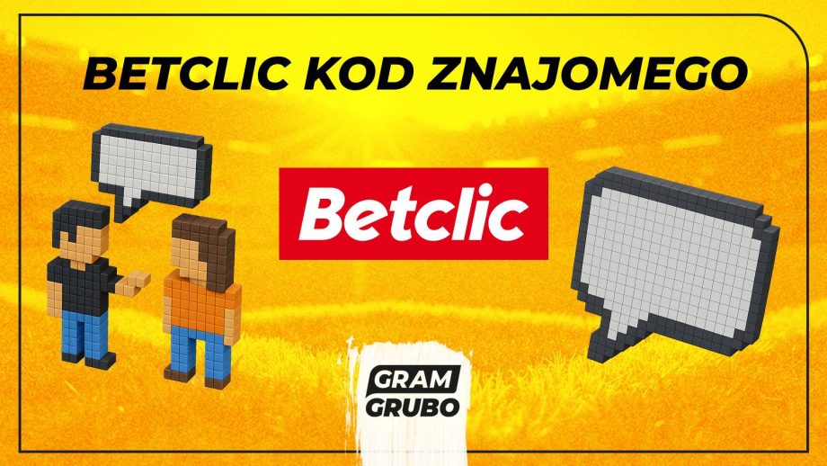 Betclic kod znajomego