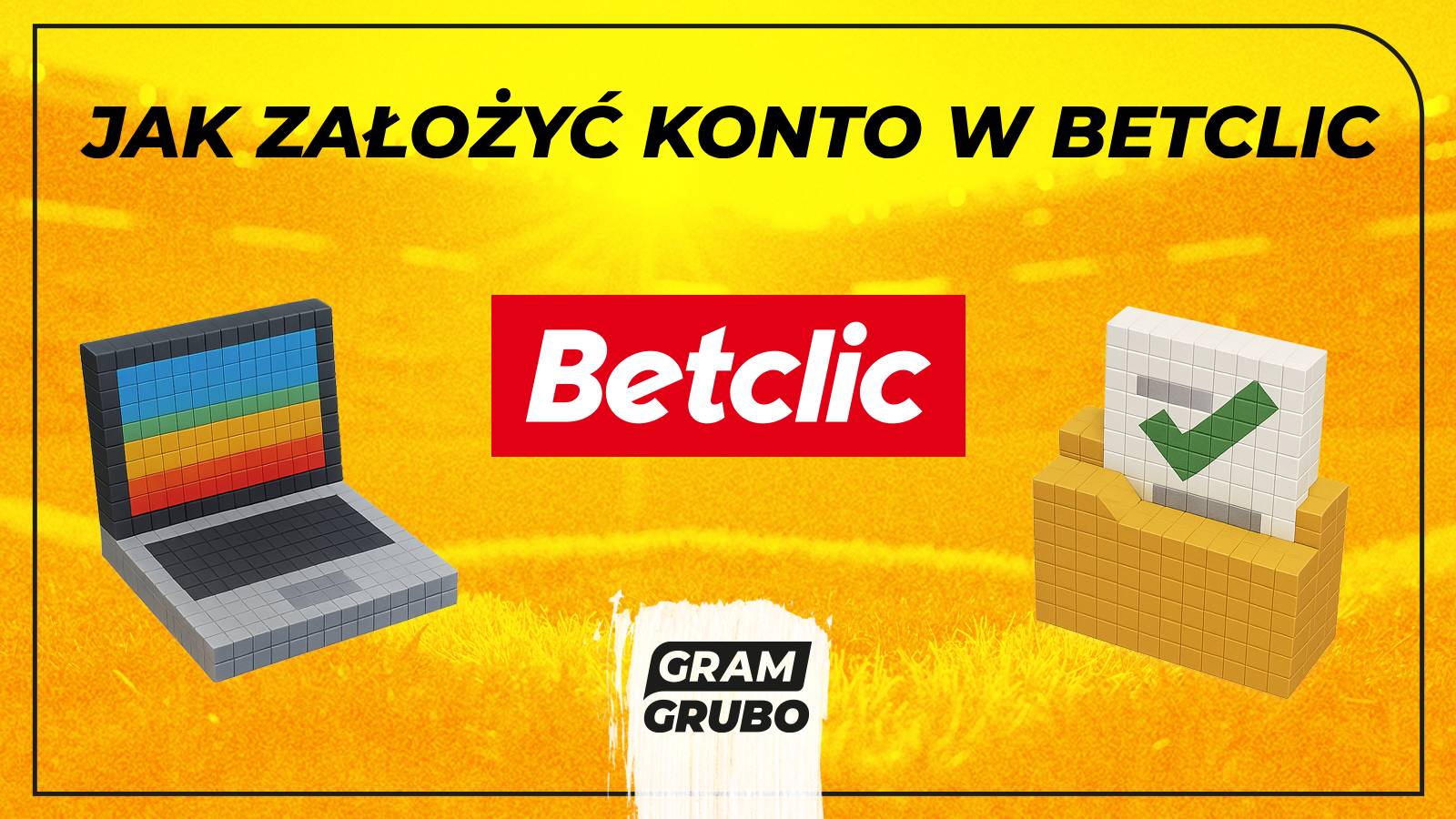 Betclic Rejestracja GramGrubo