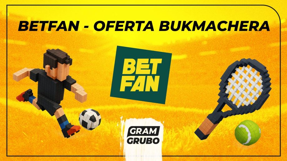 Betfan oferta bukmachera