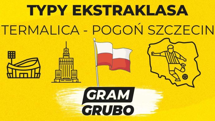 Termalica - Pogoń Szczecin. Typy bukmacherskie i analiza 2.08 | Ekstraklasa