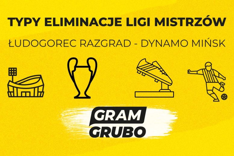 Łudogorec Razgrad - Dynamo Mińsk. Typy bukmacherskie