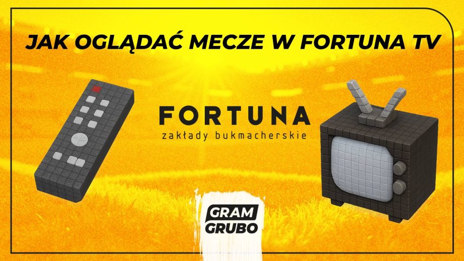 Fortuna TV jak oglądać mecze