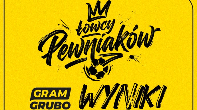 Łowcy pewniaków wyniki