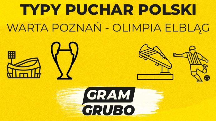 Warta Poznań - Olimpia Elbląg. Typy bukmacherskie i analiza 06.08 | Puchar Polski