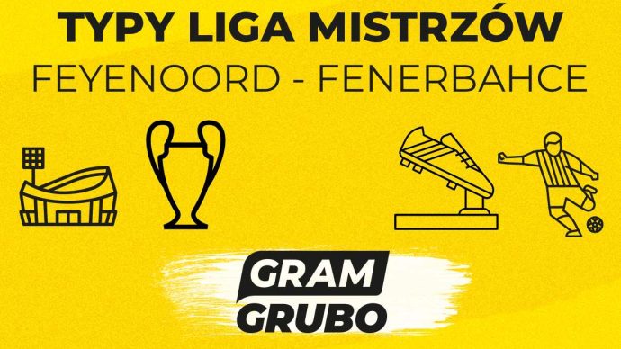 Feyenoord - Fenerbahce. Typy bukmacherskie i analiza 06.08 | Eliminacje Ligi Mistrzów