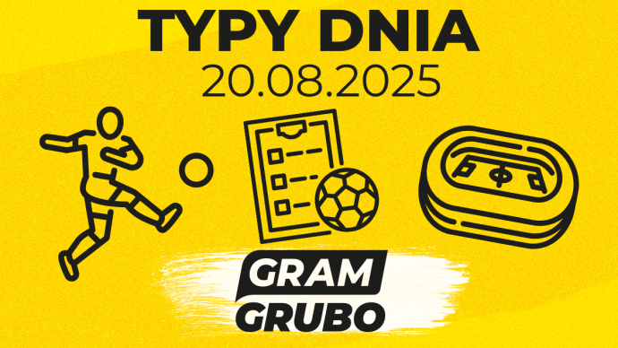 Typy dnia 20.08