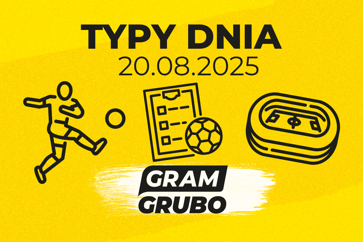 Typy dnia 20.08