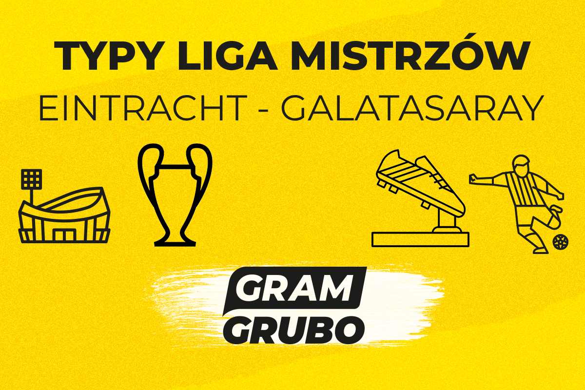 Eintracht Frankfurt - Galatasaray. Typy bukmacherskie i analiza 18.09 | Liga Mistrzów