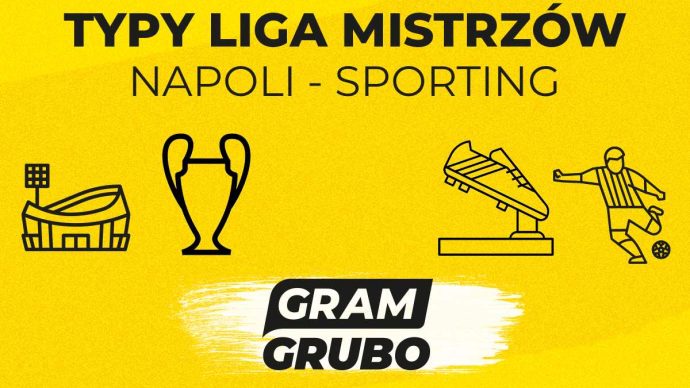 Napoli - Sporting. Typy bukmacherskie i analiza 1.10 | Liga Mistrzów