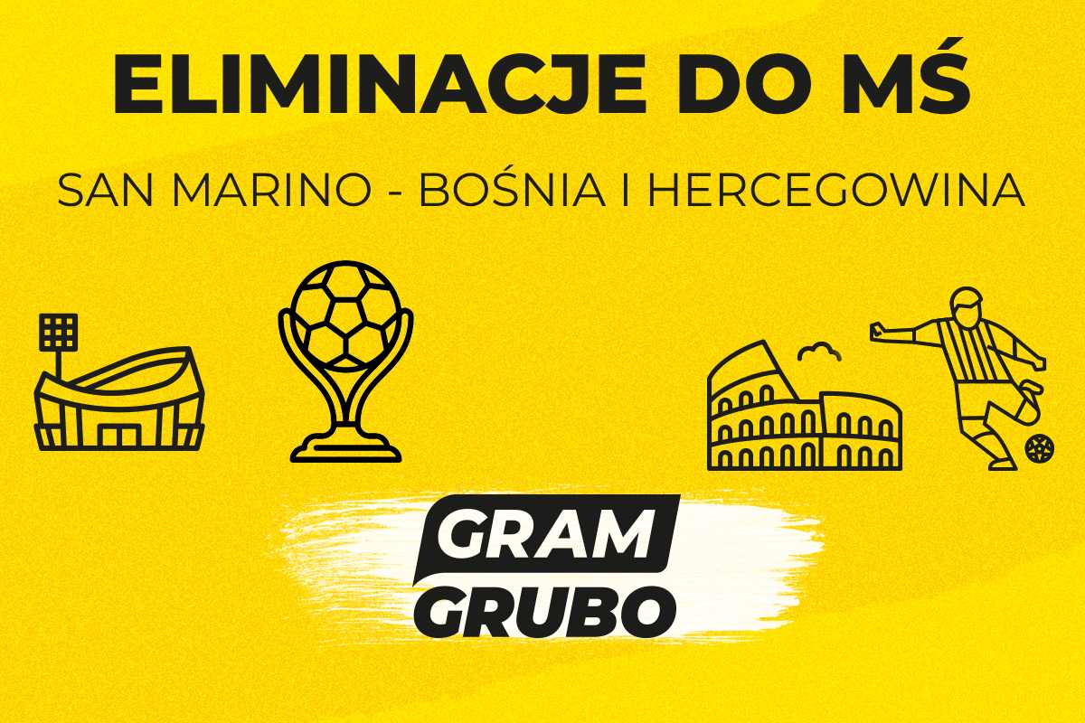 San Marino - Bośnia i Hercegowina. Typy bukmacherskie i analiza 06.09 | Eliminacje MŚ