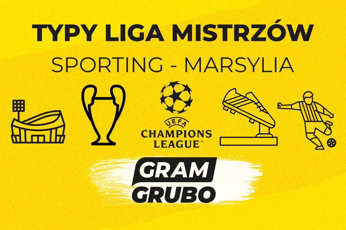 Sporting - Marsylia. Typy bukmacherskie i analiza 22.10 | Liga Mistrzów