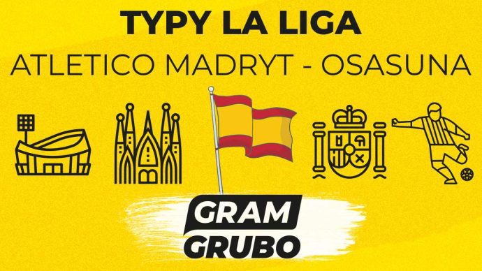 Atletico Madryt - Osasuna. Typy bukmacherskie i analiza 18.10 | Premier League