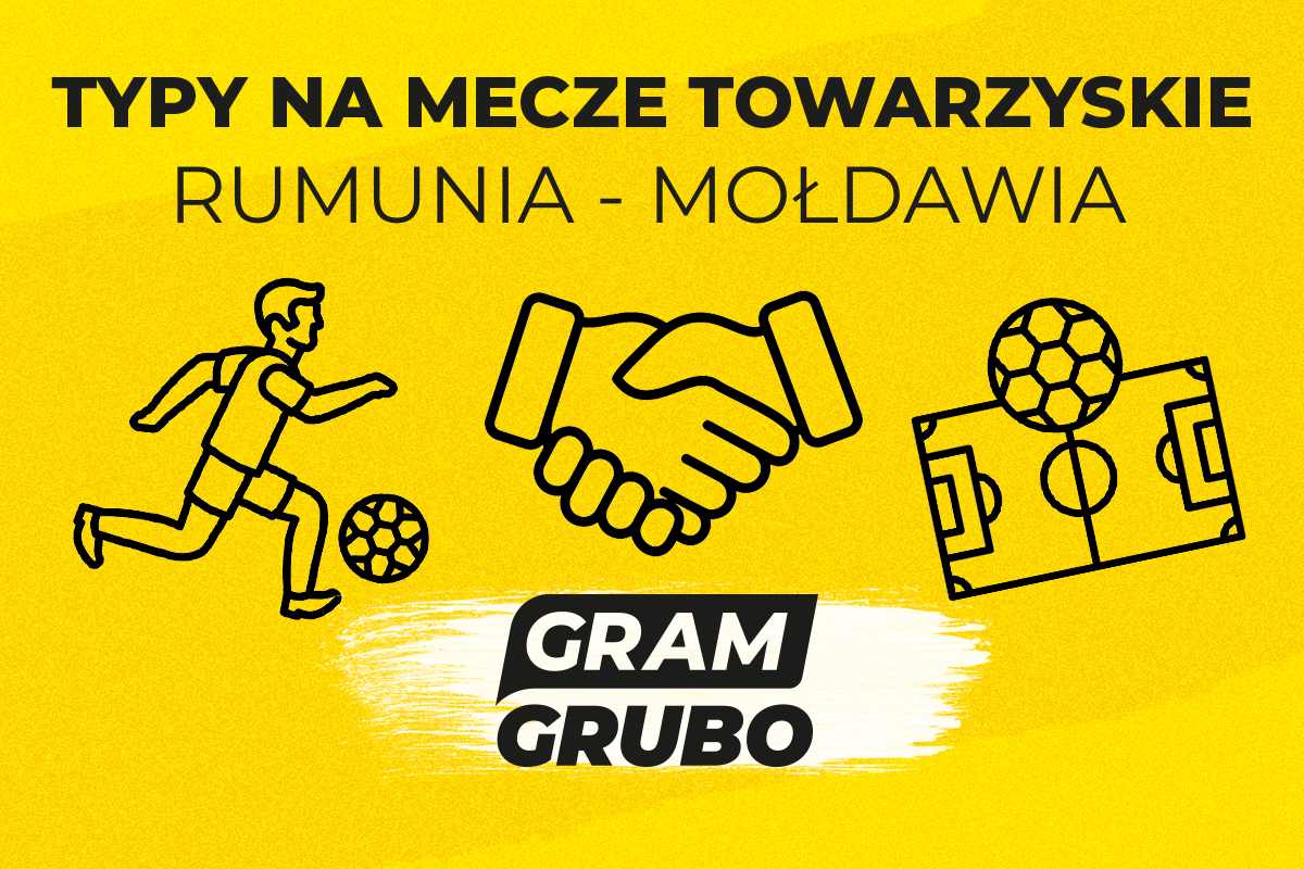 Rumunia - Mołdawia. Typy bukmacherskie i analiza 08.10 | Mecz towarzyski