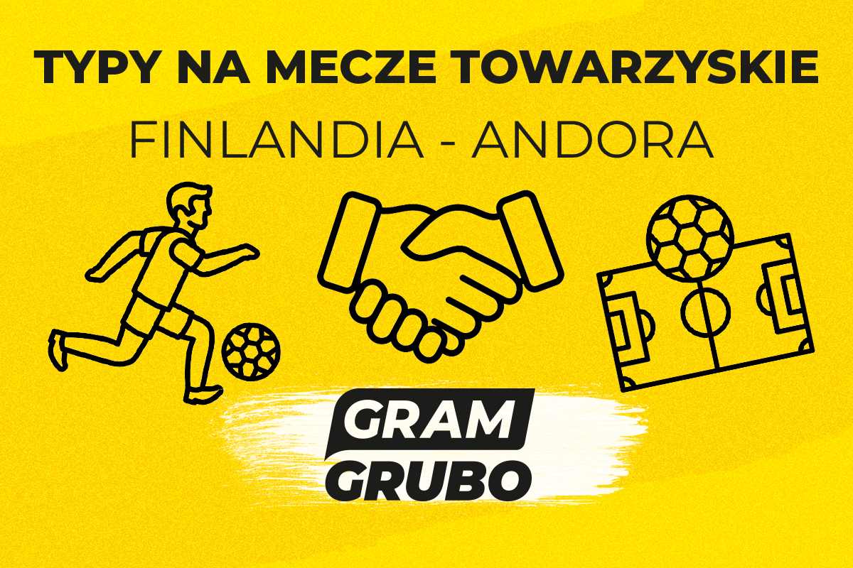 Finlandia - Andora. Typy bukmacherskie i analiza 17.11