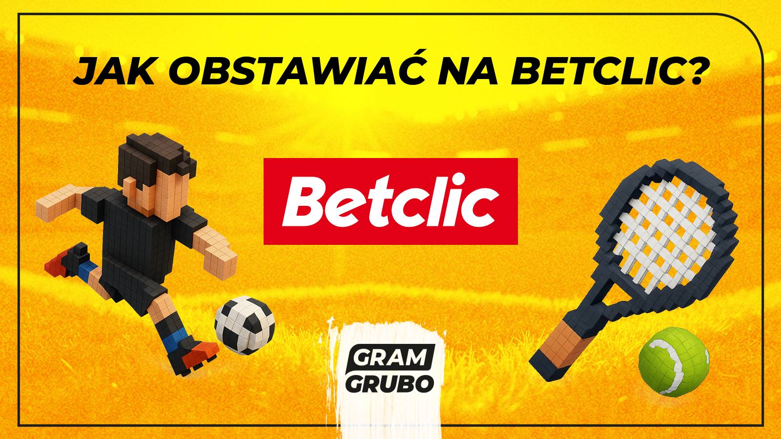 jak obstawiac na betclic