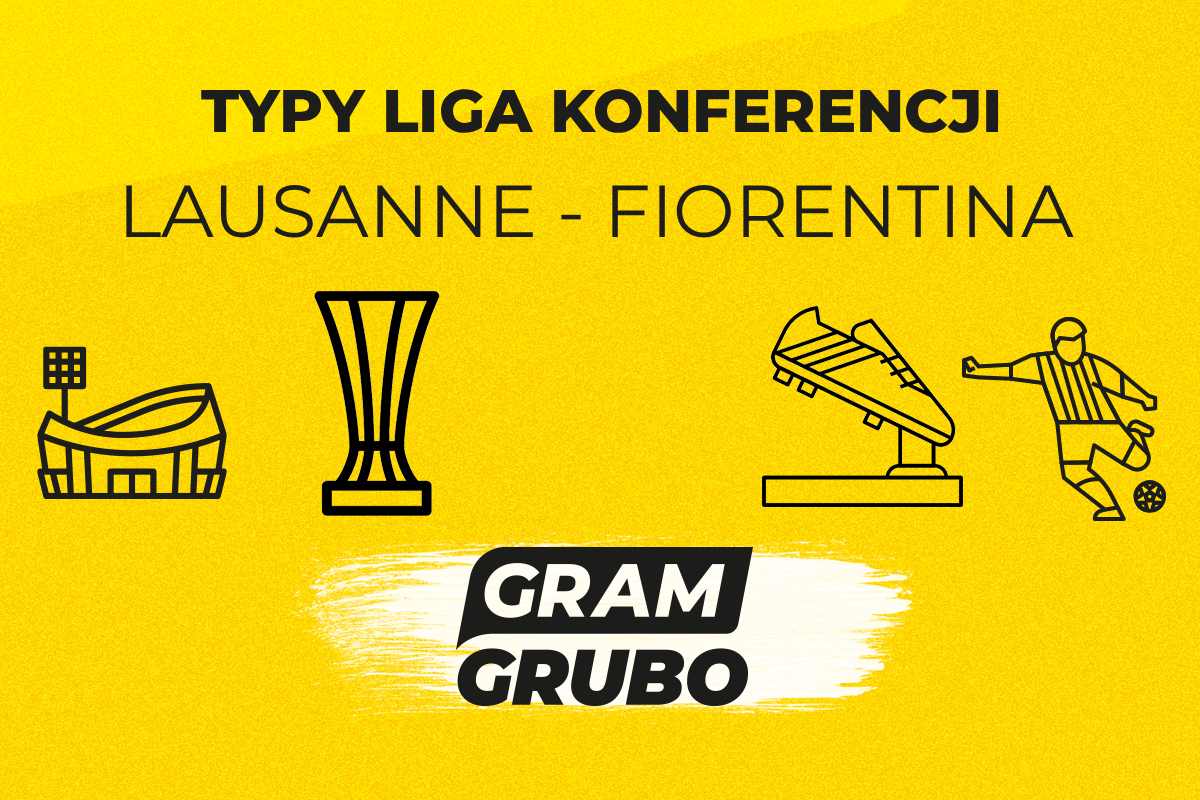 Lausanne - Fiorentina. Typy bukmacherskie i analiza 18.12 Liga Konferencji