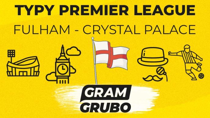 Fulham - Crystal Palace. Typy bukmacherskie i analiza 07.12 | Premier League