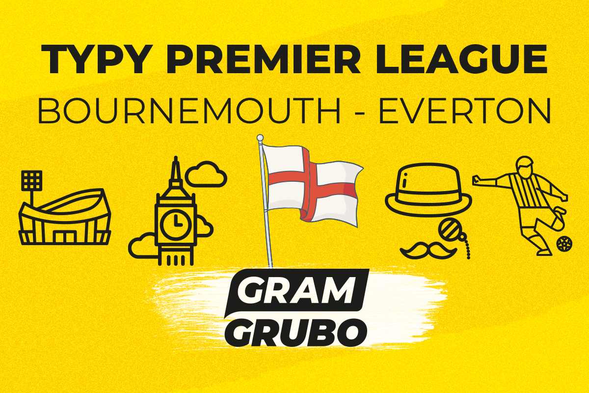 Bournemouth - Everton. Typy bukmacherskie i analiza 02.12 | Premier League