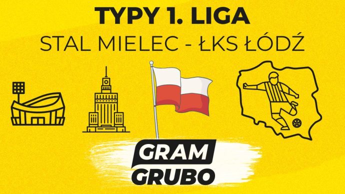 Stal Mielec - ŁKS Łódź. Typy