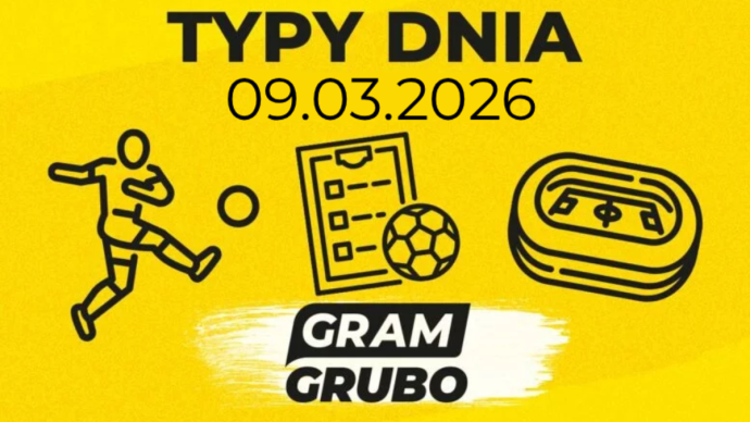 Typy dnia 09.03