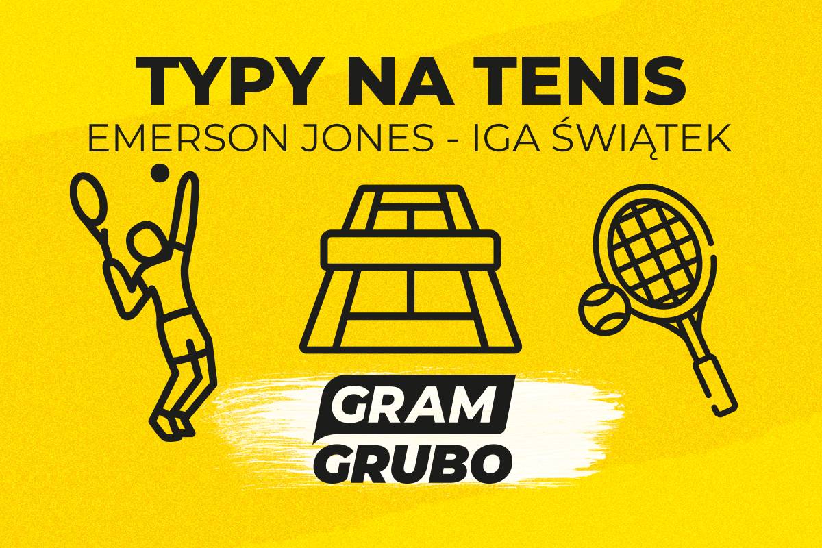Emerson Jones - Iga Świątek typy