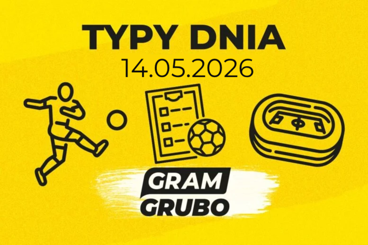 Typy dnia 14.05
