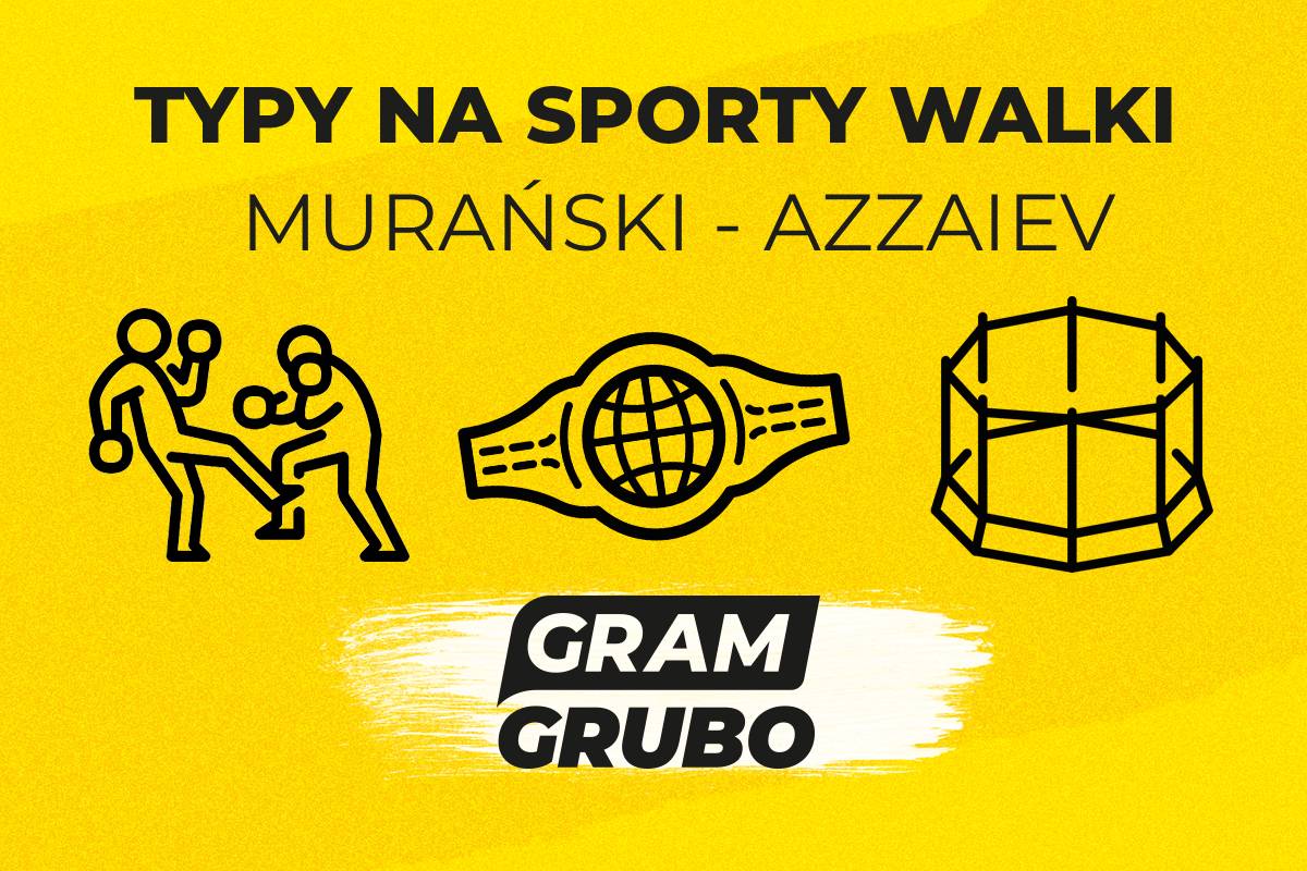 Murański - Azzaiev typy