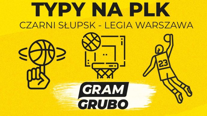 Czarni Słupsk - Legia Warszawa typy