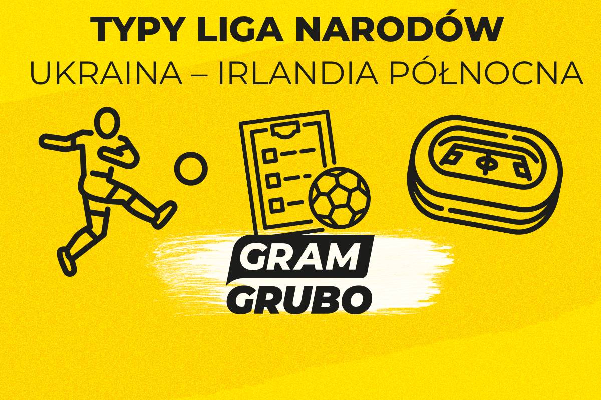 Ukraina – Irlandia Północna typy